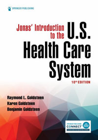 Jonas' Introduction to the U.S. Health Care System 10/e - Raymond L. Goldsteen