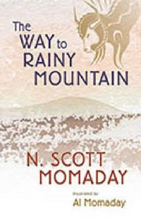 The Way to Rainy Mountain - N. Scott Momaday