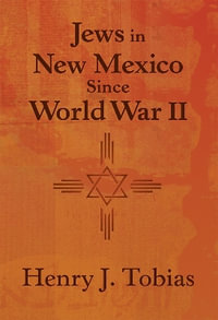 Jews in New Mexico Since World War II - Henry J. Tobias