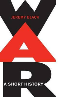 War : A Short History - Jeremy Black