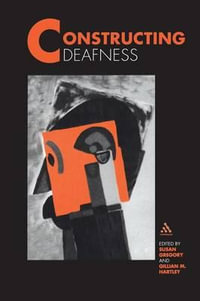Constructing Deafness - Susan Gregory