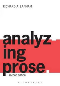 Analyzing Prose : Second Edition - Richard Lanham