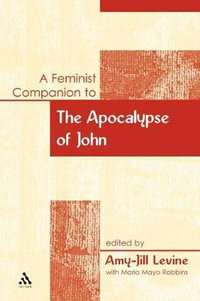 A Feminist Companion to the Apocalypse of John : Feminist Companion to the New Testament and Early Christian Writings - Maria Mayo Robbins