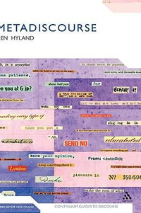 Metadiscourse : Exploring Interaction in Writing - Ken Hyland