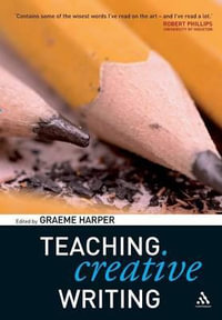 Teaching Creative Writing - Graeme Harper