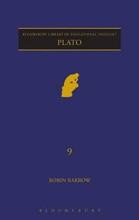 Plato : Continuum Library of Educational Thought - Robin Barrow