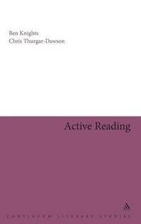 Active Reading : Transformative Writing in Literary Studies - Ben Knights