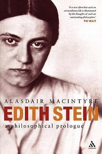 Edith Stein : A Philosophical Prologue - Alasdair MacIntyre