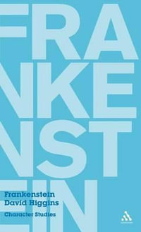 Frankenstein : Character Studies - David Higgins
