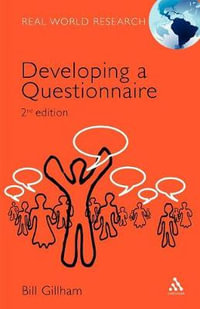 Developing a Questionnaire : Real World Research - Bill Gillham