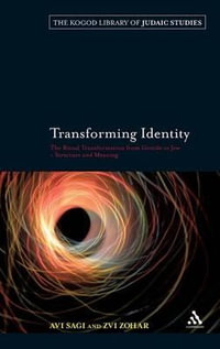 Transforming Identity : The Ritual Transition from Gentile to Jew - Structure and Meaning - Avi Sagi