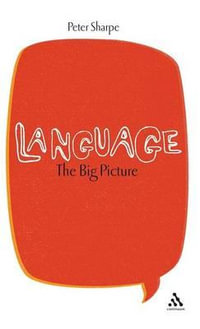 Language : The Big Picture - Peter Sharpe
