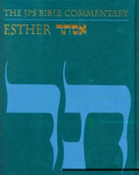 The JPS Bible Commentary : Esther - Adele Berlin