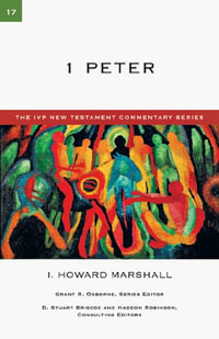 1 Peter : Volume 17 - I. Howard Marshall