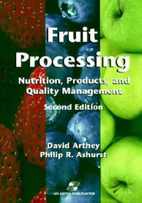 Fruit Processing : Nutrition, Products, and Quality Management - Philip R. Ashurst