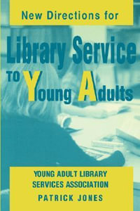 New Directions for Library Service to Young Adults - Patrick Jones