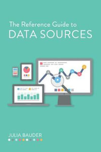 The Reference Guide to Data Sources - Julia Bauder