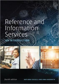 Reference and Information Services : An Introduction - Kay Ann Cassell