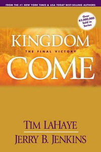 Kingdom Come : Left Behind - Tim LaHaye