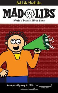 Ad Lib Mad Libs : World's Greatest Word Game - Leonard Stern