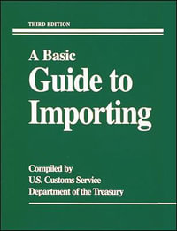 A Basic Guide To Importing - U.S. Customs Service