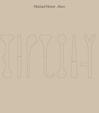 Michael Heizer : Altars - Ruth Fine