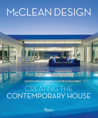 McClean Design : Creating the Contemporary House - Philip Jodidio