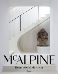 McAlpine : Romantic Modernism - Bobby McAlpine