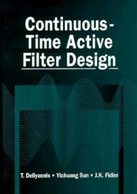 Continuous-Time Active Filter Design : Electronic Engineering Systems - T. Deliyannis
