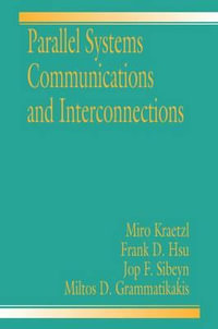 Parallel System Interconnections and Communications - Miltos D. Grammatikakis
