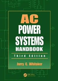 AC Power Systems Handbook : Electronics Handbook Series - Jerry C. Whitaker