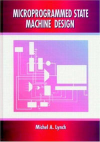 Microprogrammed State Machine Design - Michel A.  Lynch