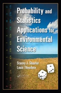 Probability and Statistics Applications for Environmental Science - Louis Theodore