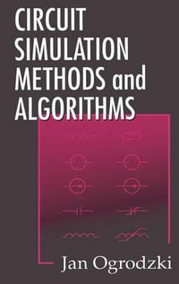 Circuit Simulation Methods and Algorithms : Electronic Engineering Systems - Jan Ogrodzki