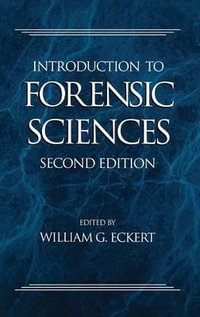 Introduction to Forensic Sciences : Forensic Library - William G. Eckert