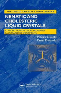 Liquid Crystals : Concepts and Physical Properties Illustrated by Experiments, Two Volume Set - Patrick Oswald