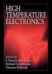 High Temperature Electronics : Electronic Packaging Series - F. Patrick McCluskey