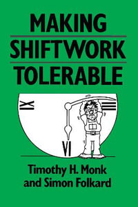 Making Shiftwork Tolerable - Simon Folkard