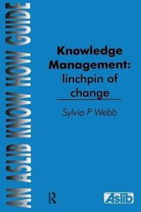 Knowledge Management : Linchpin of Change - Sylvia P Webb
