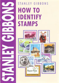How to Identify Stamps - Stanley Gibbons