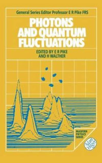 Photons and Quantum Fluctuations : MALVERN PHYSICS SERIES - E. R. Pike