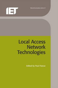 Local Access Network Technologies : Telecommunications - Paul France