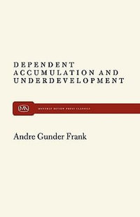 Dependent Accumulation - Andre Gunder Frank
