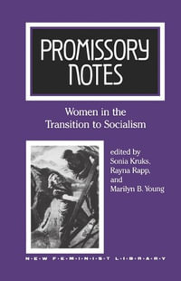 Promissory Notes : Women in the Transition to Socialism - Sonia Kruks