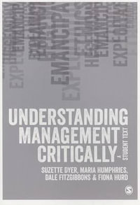 Understanding Management Critically : A Student Text - Suzette Dyer