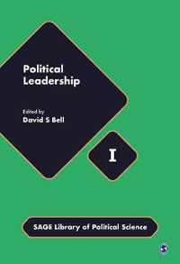 Political Leadership : Sage Library of Political Science - David C. Bell