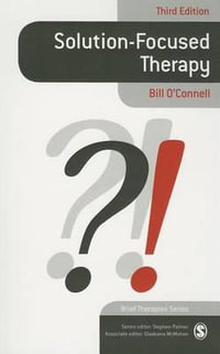 Solution-Focused Therapy : Brief Therapies series - Bill O'Connell