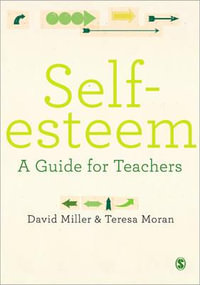 Self-esteem : A Guide for Teachers - David Miller