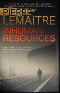 Inhuman Resources : NOW A MAJOR NETFLIX SERIES STARRING ERIC CANTONA - Pierre Lemaitre