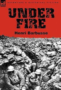 Under Fire - Henri Barbusse